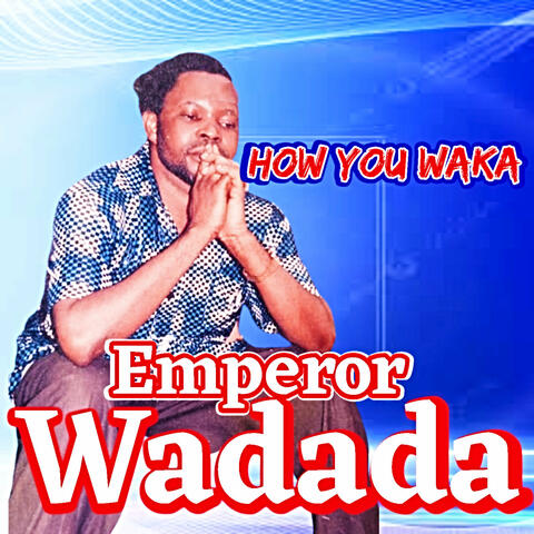 How You Waka