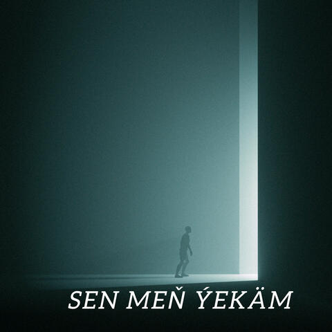 Sen Meň Ýekäm
