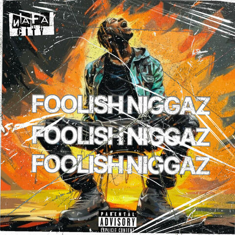 Foolish Niggaz