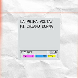 La prima volta/Mi chiamo Donna