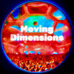 Moving Dimensions