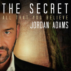 The Secret (All That You Believe)