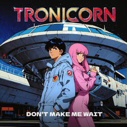 Don't Make Me Wait