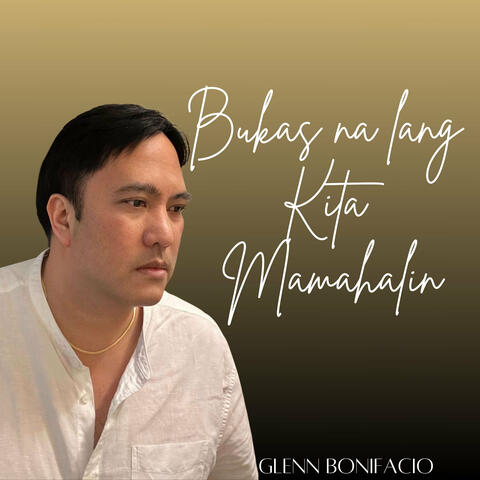 Bukas Na Lang Kita Mamahalin