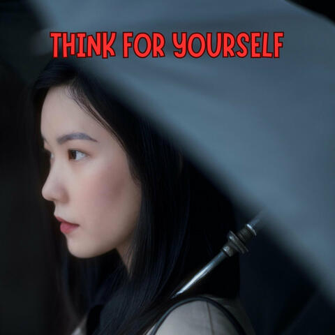 Think for Yourself