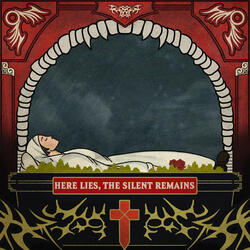 Here Lies, the Silent Remains
