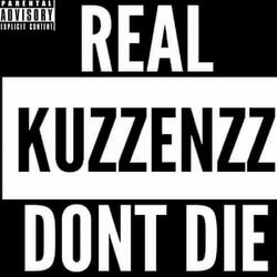 Real Kuzzenzz Don't Die