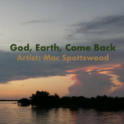 God, Earth, Come Back