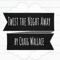 Twist the Night Away