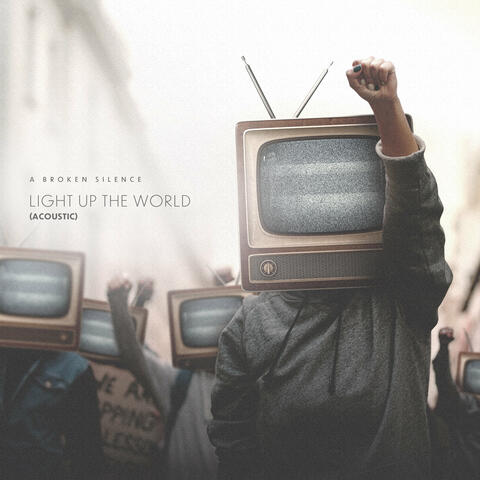 Light Up The World (Acoustic)