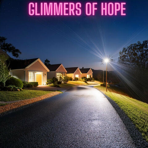 Glimmers of Hope
