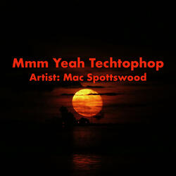 Mmm Yeah Techtophop