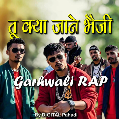 Tu Kya Jaane Bhaiji Garhwali Rap
