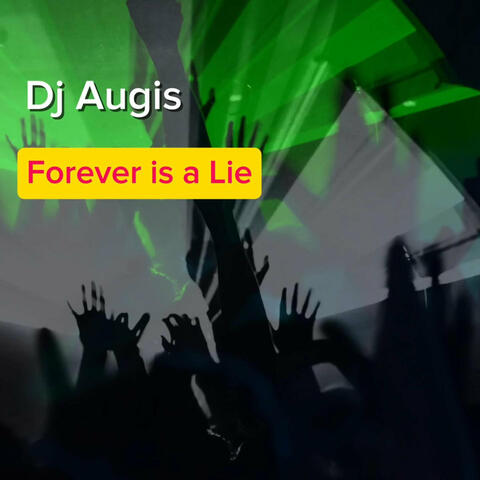 Forever Is a Lie