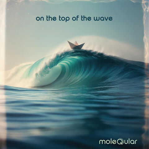 On the Top of the Waves