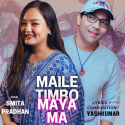 Maile Timro Maya