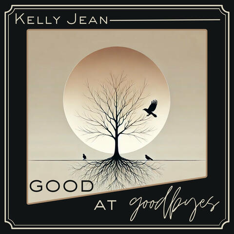 Good at Goodbyes
