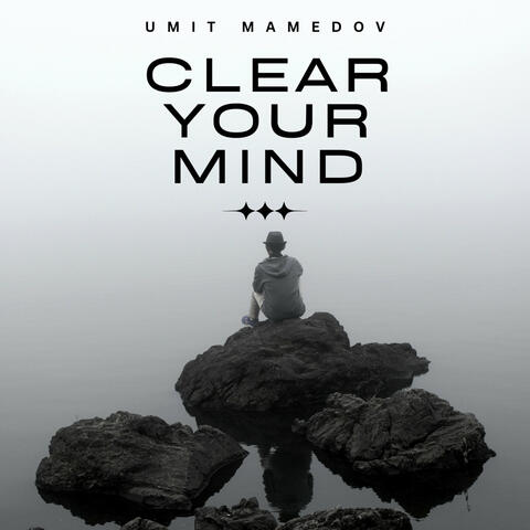 Clear Your Mind