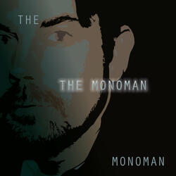 The monoman