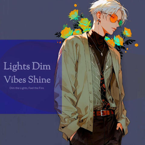 Lights Dim, Vibes Shine