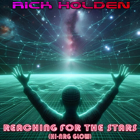 Reaching for the Stars (Hi-Nrg Glow)
