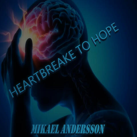 Heartbreak to Hope