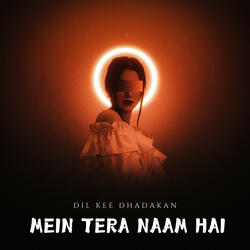 Dil Kee Dhadakan Mein Tera Naam Hai