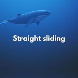 Straight Sliding