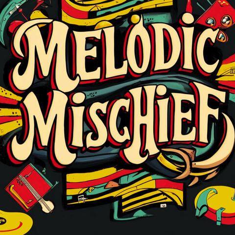 Melodic Mischief
