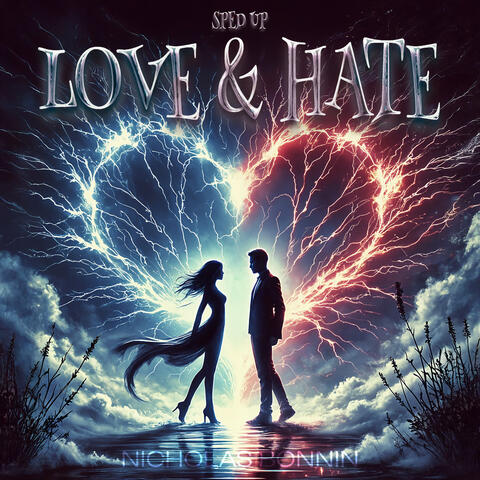 It's Love and It's Hate (Sped Up)