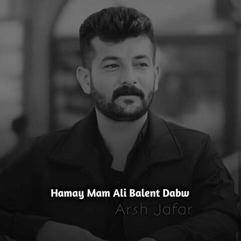 Hamay Mam Ali Balent Dabw