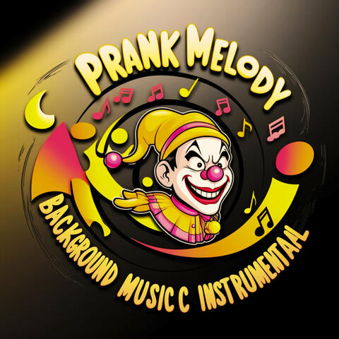 Prank Melody