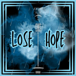 Lose Hope
