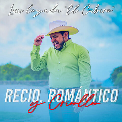 Recio, Romántico Y Criollo