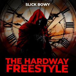 The Hard Way Freestyle