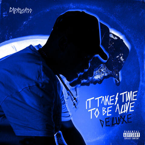 It's Take's Time to Be Alive (Deluxe)