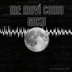 Me movi como goku
