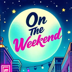 On the Weekend