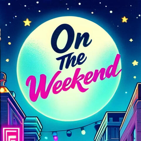 On the Weekend