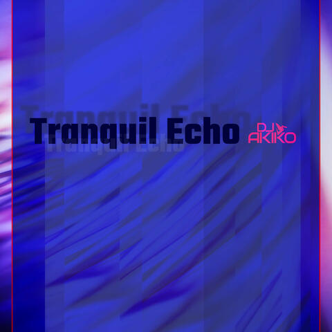 Tranquil Echo