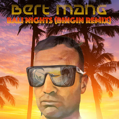 Bali Nights (Bingin Remix)