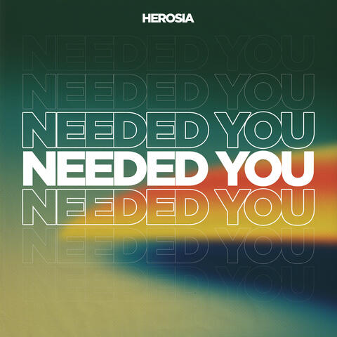 Needed You