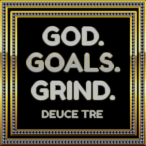 God. Goals. Grind.