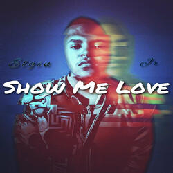 Show Me Love