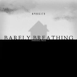 Barely Breathing