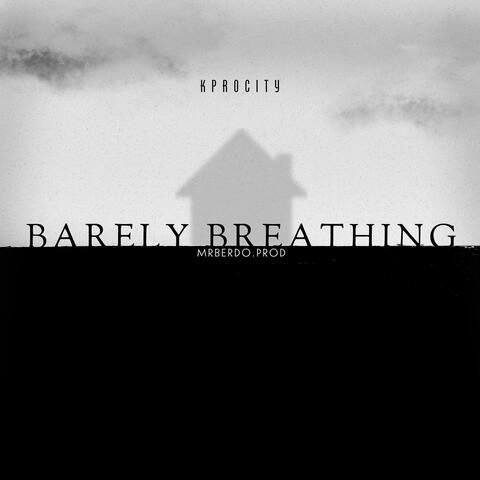 Barely Breathing