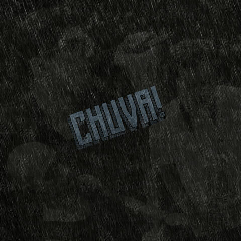 CHUVA!