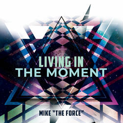 Living In The Moment