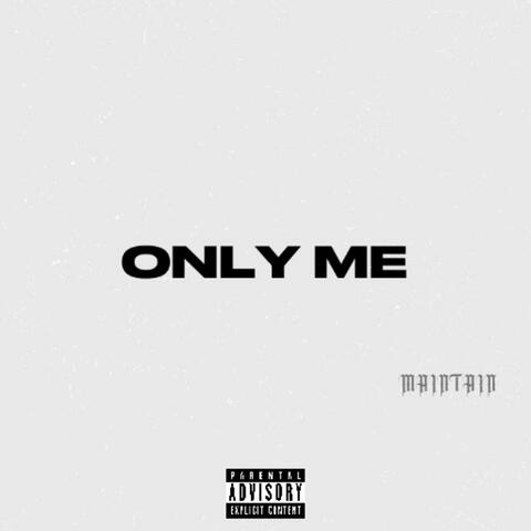 Only Me