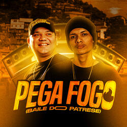 Pega Fogo (Baile do Patrese)